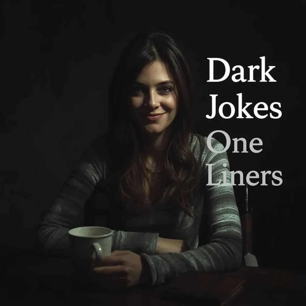Dark Joke One-Liners
