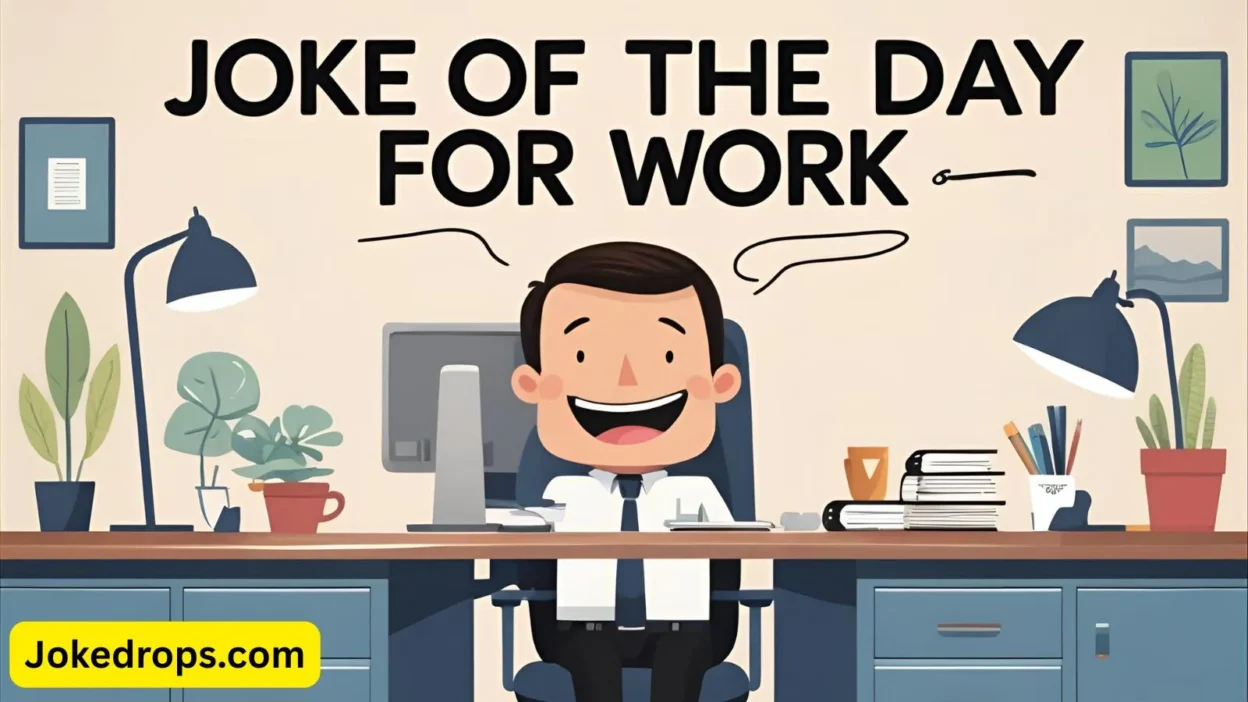 Joke of the Day for Work