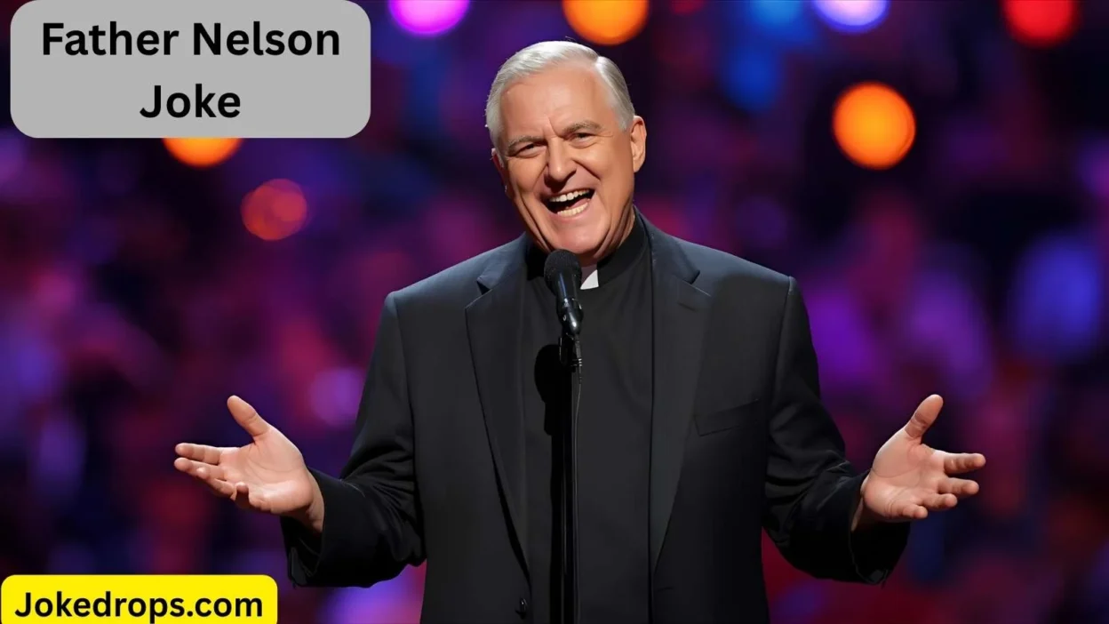 Father Nelson Joke