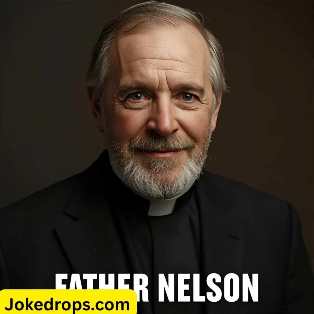 Father Nelson Joke Dirty