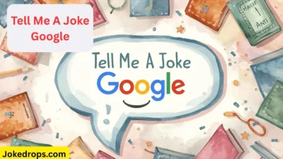 Tell Me A Joke Google