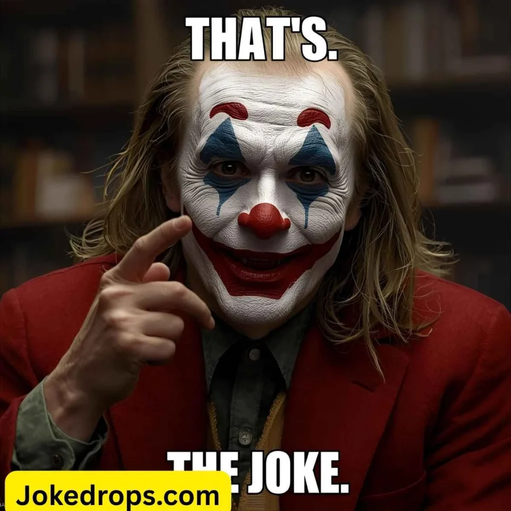 Thats The Joke Meme