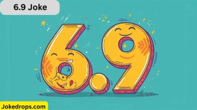 6.9 Joke