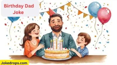 Birthday Dad Joke
