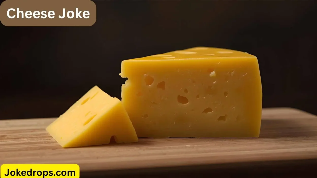 Cheese Joke
