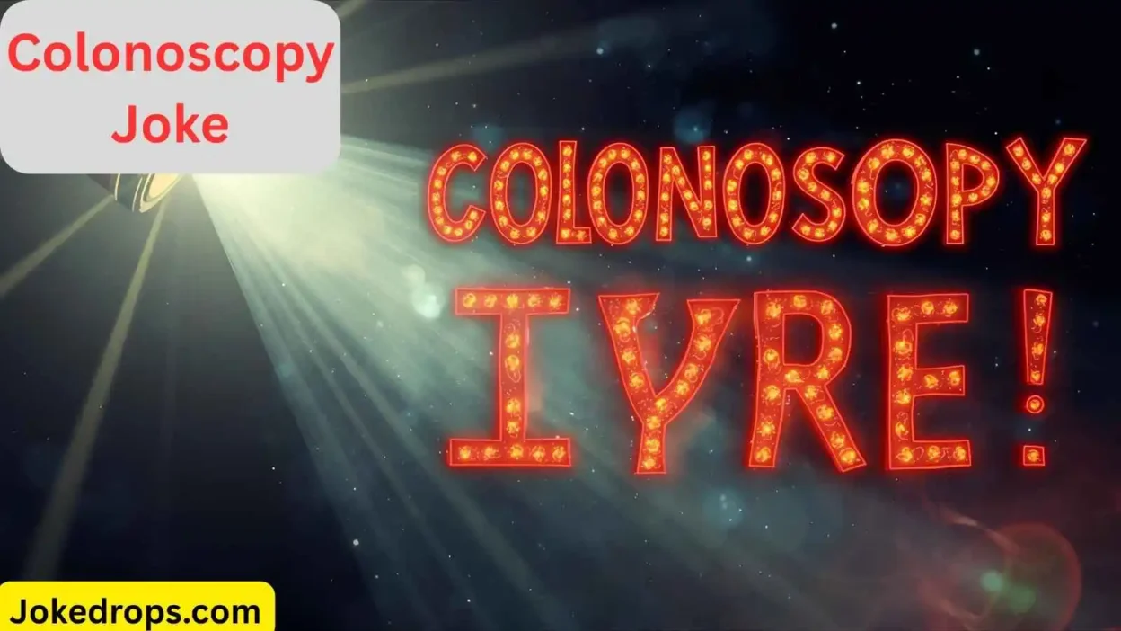Colonoscopy Joke