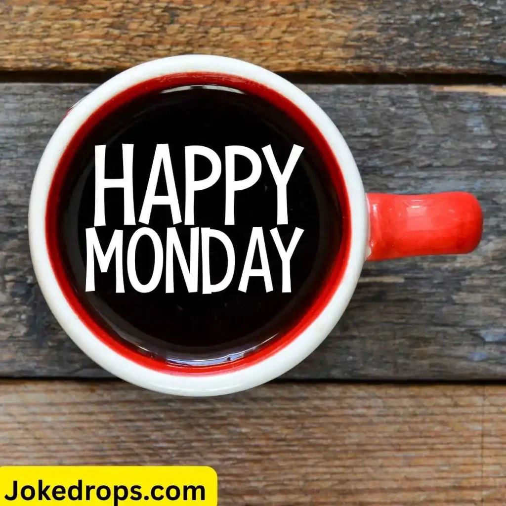 Happy Monday Joke