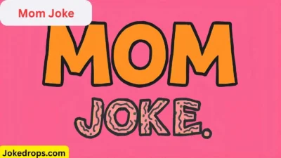 Mom Joke