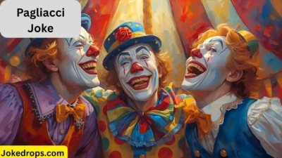 Pagliacci Joke