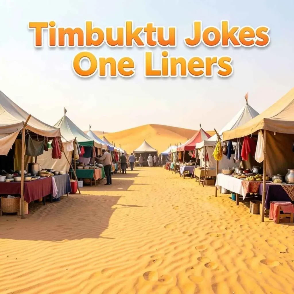 Timbuktu Jokes One Liners