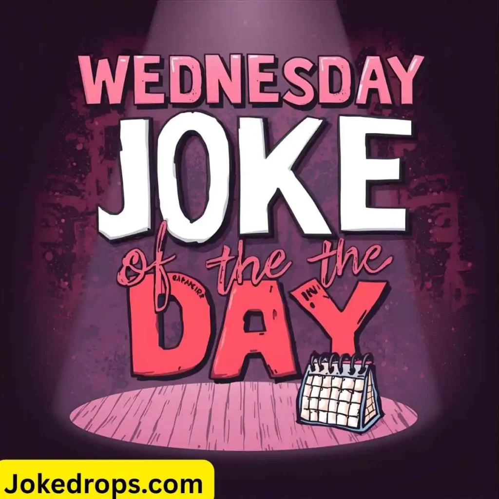 Wednesday Joke of the Day