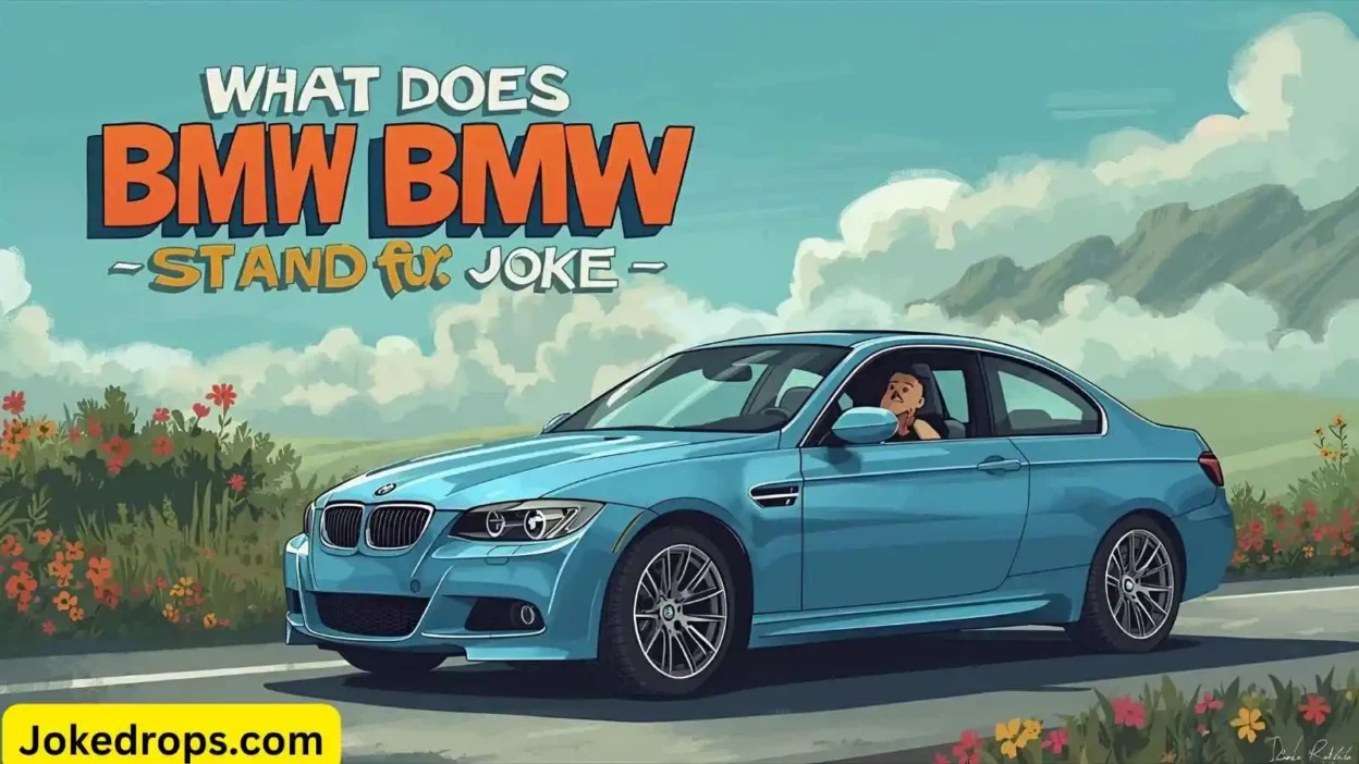 What Does BMW Stand For Joke