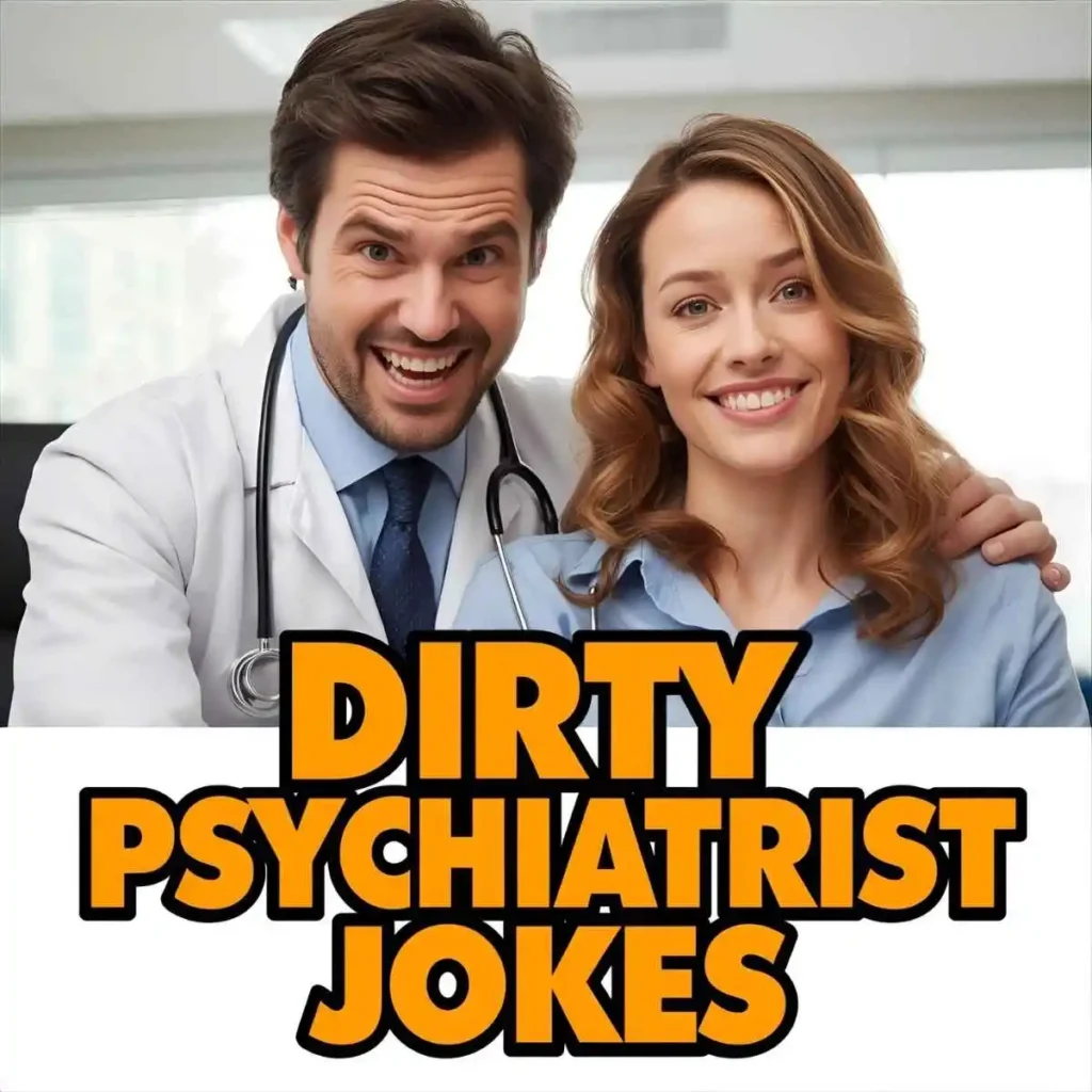 Dirty Psychiatrist Jokes