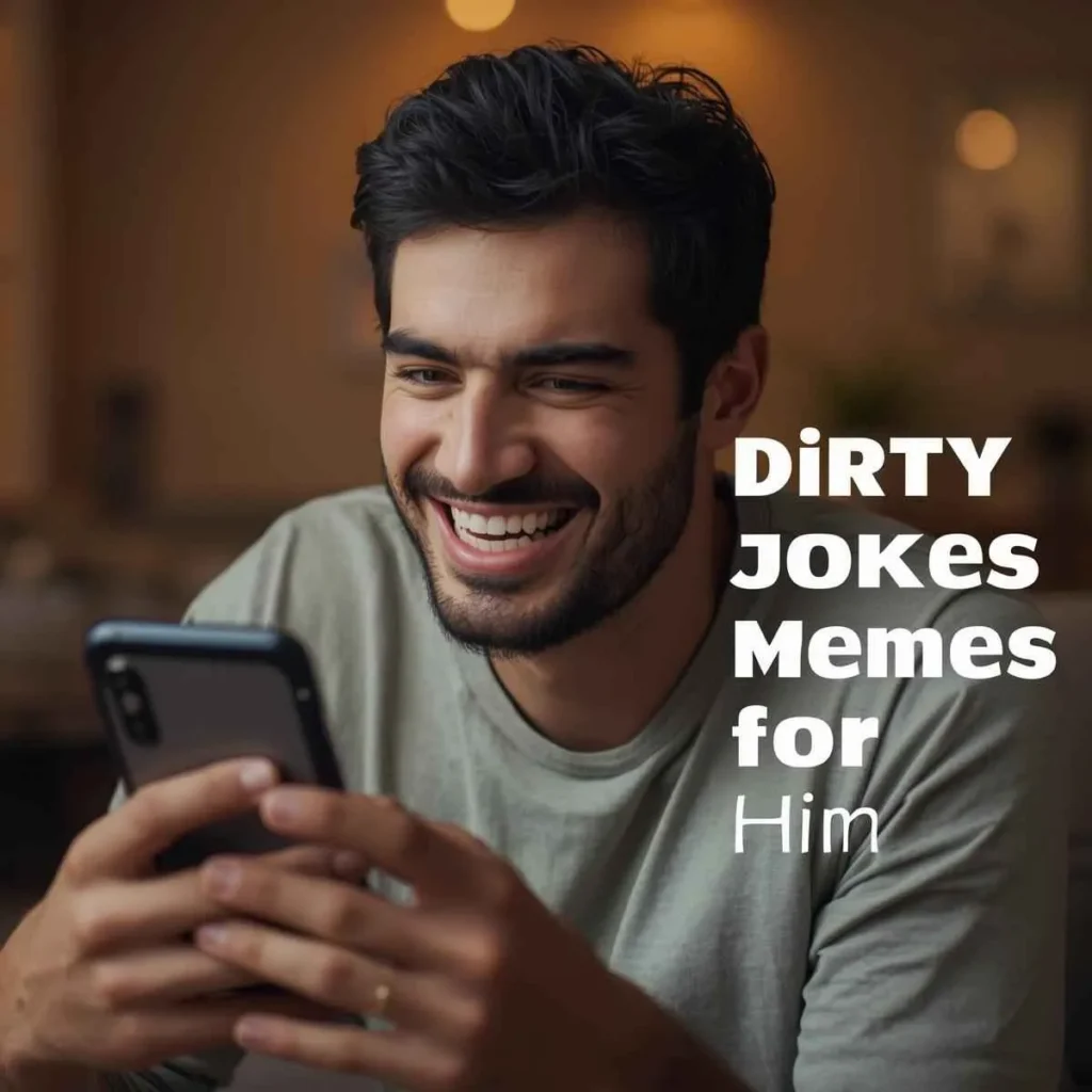 Dirty Jokes Memes for Him