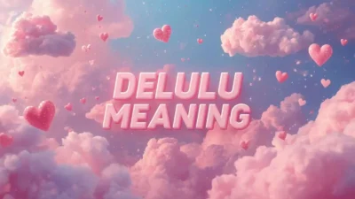 Delulu Meaning