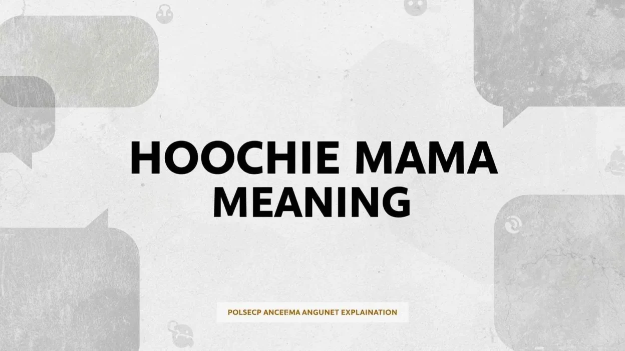 Hoochie Mama Meaning