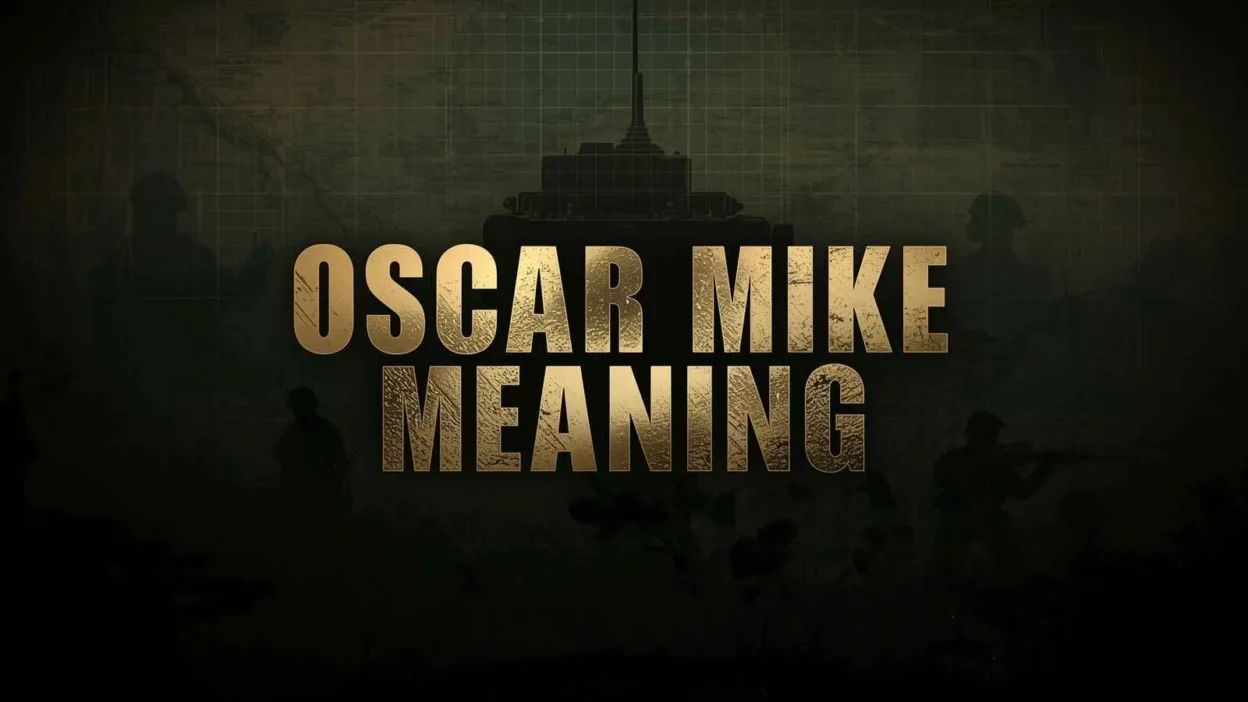 Oscar Mike Meaning