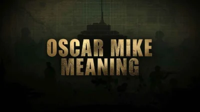 Oscar Mike Meaning