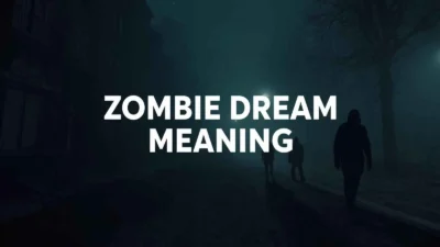 Zombie Dream Meaning